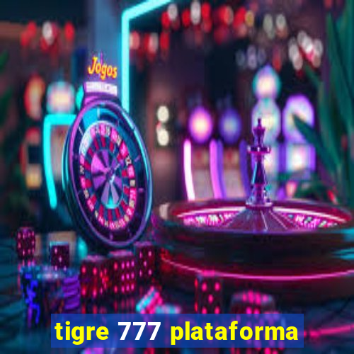 tigre 777 plataforma